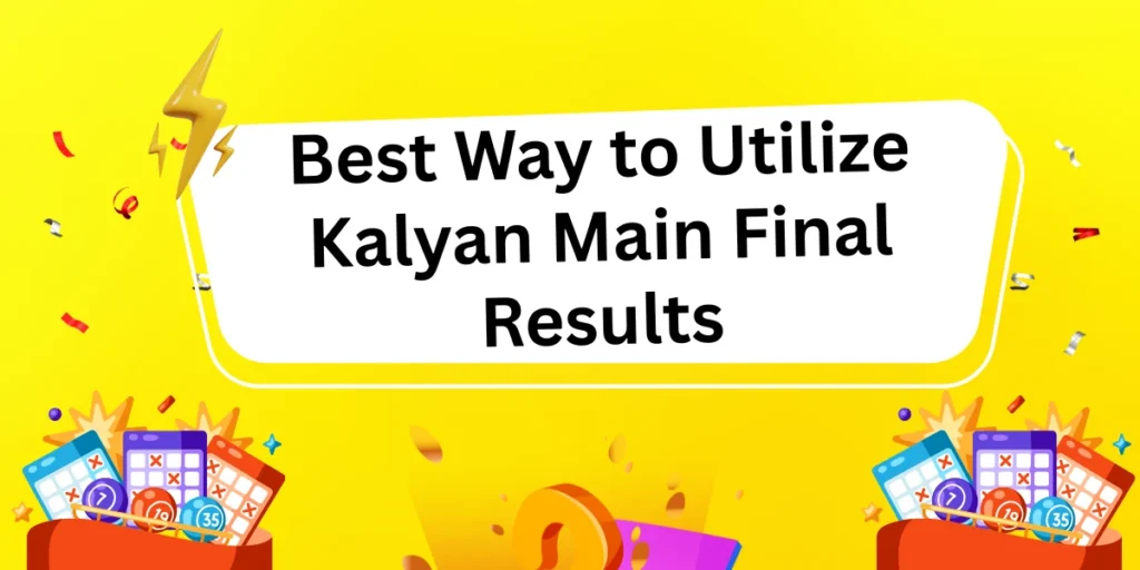 Kalyan Main Final